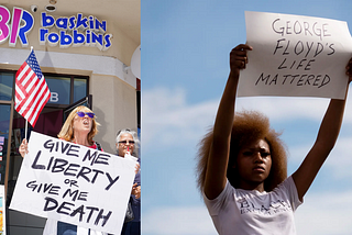 2 images: White caucasian protest of C-19 lockdown in front of Baskin Robins & Black American protest murder of George Floyd