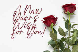 A New Year’s wish for you!