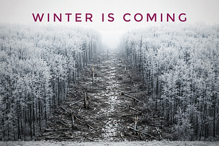 Winter Is Coming