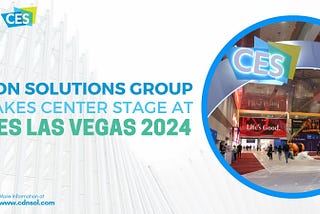 CDN Solutions Group Takes Center Stage at CES Las Vegas