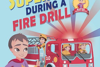 [EBOOK] I Can Be A Superhero During A Fire Drill (Super Safety Series)
