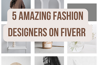 5 Amazing Fashion Designers On Fiverr