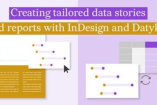 Creating Tailored Data Stories and Reports with InDesign and Datylon