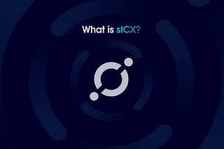 What is sICX and how does it work?