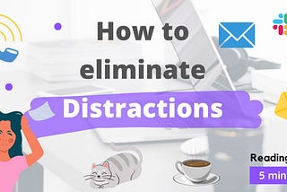 How to Eliminate Distractions While Working From Home