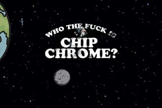 Chip Chrome and the Mono-Tones