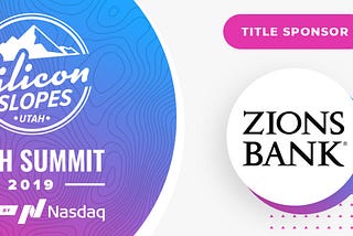 Zions Bank Named As Title Sponsor Of Silicon Slopes Tech Summit 2019