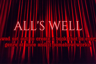 All’s Well Review