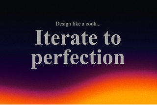 Design Like a Cook