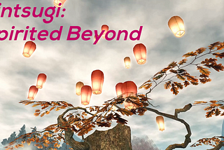 Kintsugi: Spirited Beyond