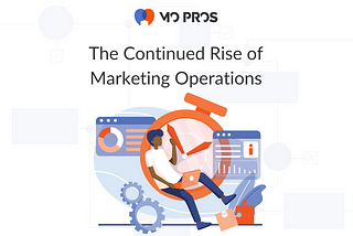 The Continued Rise of Marketing Operations