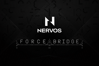 Nervos Launches Force Bridge to Connect Ethereum Dapps & Users with CKB