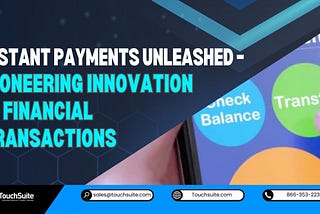 Instant Payments Unleashed — Pioneering Innovation in Financial Transactions