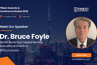 Dr. Bruce Foyle: A Global Leader Transforming Risk, Regulation, and Capital Markets