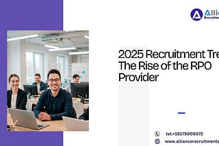 2025 Recruitment Trends: The Rise of the RPO Provider