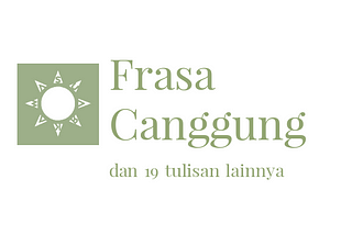Frasa Canggung (Kumpulan Puisi dan Prosa 2018–2019)