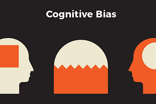 Cognitive Bias