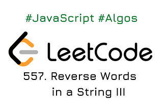 LeetCode 557-Reverse Words in a String III | JAVASCRIPT | Study Plan-Algorithm I. Day 4