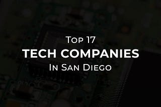 Top 17 Tech Companies in San Diego