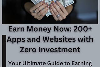 Start Earning Today with 200 Free Apps and Websites – No Investment Needed!
