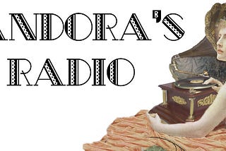 Pandora’s Radio