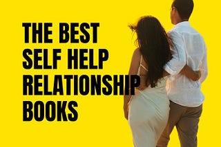 The Best Self-Help Relationship Books