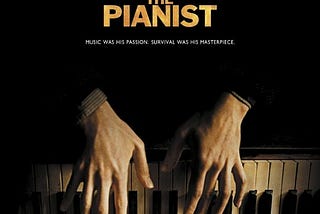 How the Movie The Pianist Shifted My Perspective on Life