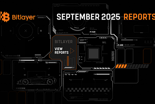 Bitlayer Monthly Report — September 2025