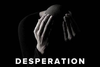 Desperation begets Relegation