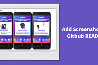 An image that includes three images of three app screens that were successfully added to the Github readme file