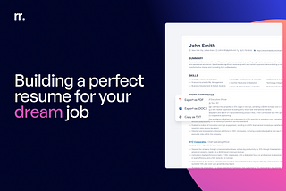 Building a perfect resume for your dream job