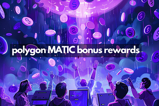 Bonus MATIC/POL Staking Rewards Monthly!