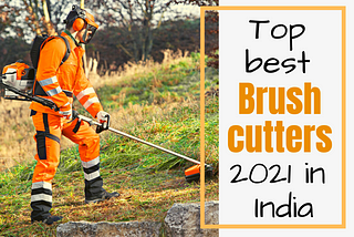 Top best Brush cutters 2021 in India