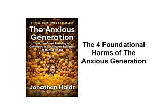 4 Foundational Harms of The Anxious Generation