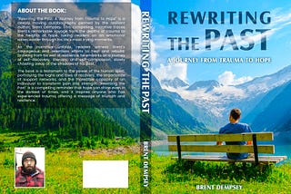 REWRITING THE PAST : A JOURNEY FROM TRAUMA TO HOPE