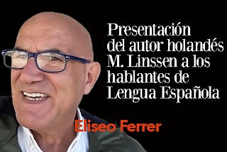 Eliseo Ferrer / Presentación del autor holandés Martijn Linssen en lengua española.