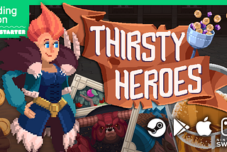 Thirsty Heroes Kickstarter Nears 200% Funding, Adds Switch Support Stretch Goal