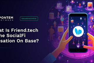What is Friend.tech — the SocialFi sensation on Base?