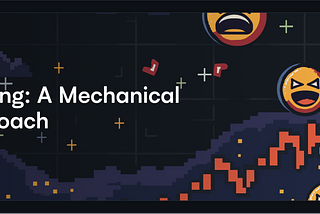 Trading: A Mechanical Approach