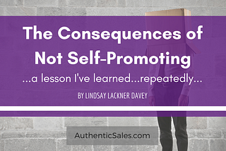 The Consequences of Not Self-Promoting