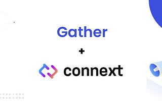 Gather Collaborates with Connext for the Binance Smart Chain Bridge to Ethereum Mainnet