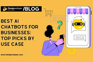 How to Choose the Best AI Chatbot for Businesses in 2026