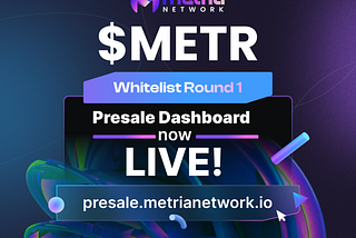 Metria Network($METR): Whitelisting Round 1 Results are now LIVE!!