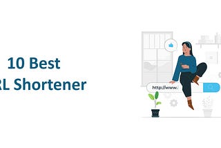 10 Best URL Shortener: The Definitive Guide to Marketing Success