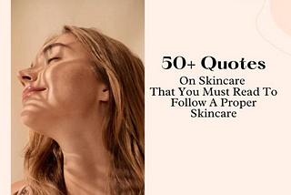 Empowering Quotes to Inspire Your Skincare Journey