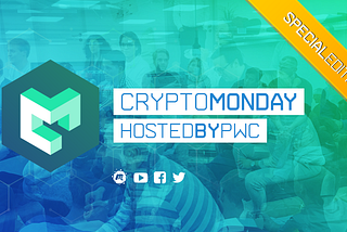 CryptoMonday & Friends — hosted by PwC & Frankfurt School Blockchain Center