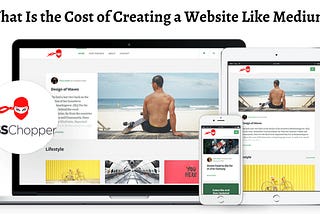 What Is the Cost of Creating a Website Like Medium?