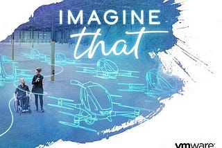 VMware’s “Imagine That” theme is written above an image of a couple together, one walking, one using a wheelchair.