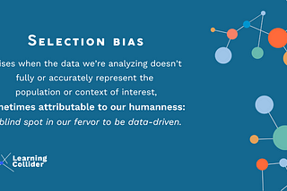 Is Your Data Selection-Biased?