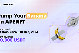 Pump Your Banana on APENFT